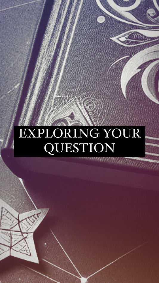 EXPLORING YOUR QUESTION